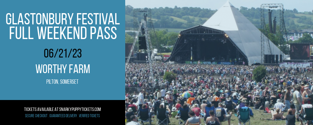 Glastonbury Festival - Full Weekend Pass at Snarky Puppy Tickets