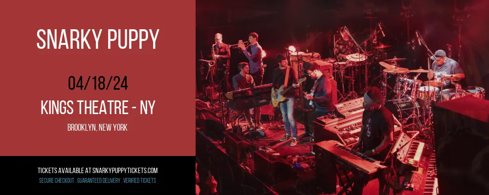 Snarky Puppy at Kings Theatre - NY at Kings Theatre - NY